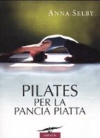 Pilates per la pancia piatta 8879727982 Book Cover