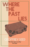 Where the Past Lies 1919316604 Book Cover