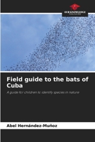 Field guide to the bats of Cuba 6207286227 Book Cover