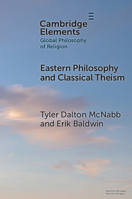 Eastern Philosophy and Classical Theism (Elements in Global Philosophy of Religion) 1009660470 Book Cover