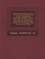 Bericht �ber Eine Reise Nach Den Westlichen Staaten Nordamerika's Und Einen Mehrj�hrigen Aufenthalt Am Missouri (in Den Jahren 1824, 25, 26 Und 1827) in Bezug Auf Auswanderung Und Ueberv�lkerung: Oder 1015983995 Book Cover