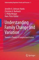 Understanding Family Change and Variation: Toward a Theory of Conjunctural Action 9400719442 Book Cover