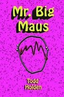 Mr. Big Maus 098950154X Book Cover