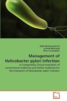 Management of Helicobacter pylori infection: A Comparative Clinical evaluation of conventional medicines and Herbal medicines for the treatment of Helicobacter pylori infection 3639320018 Book Cover