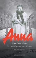 Anna- The Girl Who Stood out in the Cold 1788488903 Book Cover