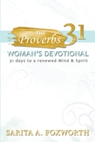 The Proverbs 31 Woman's Devotional: 31 Days to a Renewed Mind and Spirit 108814537X Book Cover