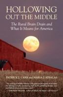 Hollowing Out the Middle: The Rural Brain Drain and What It Means for America (Beacon paperback 400) 0807006149 Book Cover