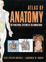 Atlas of Anatomy: The Functional Systems of the Human Body 0683306413 Book Cover