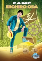 Fame: Eiichiro Oda: Creator of the series "One Piece" 1966879059 Book Cover