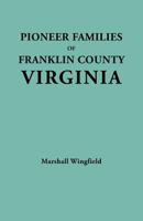 Pioneer Families of Franklin County, Virginia 0806346310 Book Cover