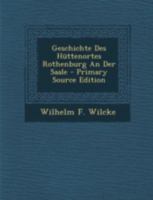 Geschichte Des Hüttenortes Rothenburg An Der Saale 1017496196 Book Cover