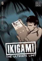 Ikigami: The Ultimate Limit, Vol. 6 1421531666 Book Cover