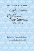 Explorations into Highland New Guinea, 1930-1935 0817304460 Book Cover