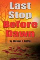 Last Stop Before Dawn 1500570699 Book Cover