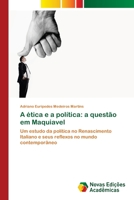 A ética e a política: a questão em Maquiavel 3639897250 Book Cover