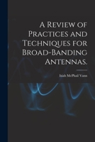 A Review of Practices and Techniques for Broad-banding Antennas. 1013610318 Book Cover