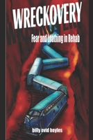 Wreckovery: Fear and Loathing in Rehab B09KNGJPL8 Book Cover