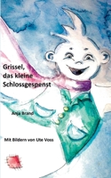 Grissel, das kleine Schlossgespenst 3752647388 Book Cover