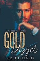 Gold Digger: A Whisky's Novel 1717338062 Book Cover