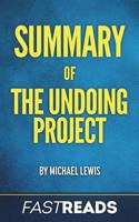Summary of The Undoing Project: by Michael Lewis | Includes Key Takeaways & Analysis 1545319480 Book Cover