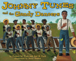 Johnny Tunes and the Gandy Dancers 1620143100 Book Cover