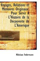 Voyages, Relations et Mémoires Originaux: Pour Servir A L'Histoire de la Découverte de L'Amérique 1110177852 Book Cover