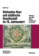 Stehendes Heer und städtische Gesellschaft im 18. Jahrhundert: Göttingen und seine Militärbevölkerung 1713-1756 3486560603 Book Cover