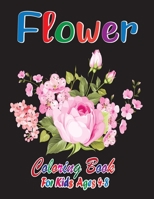 Flower Coloring Book for Kids Ages 4-8: Beautiful & Unique Flowers Coloring Book for Kids with Glossy Paper (Kids Ages 4-8) B08NDVJ4G3 Book Cover