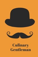 Culinary Gentleman: Blank Cookbook to Write In Your favourite recipes - Gift for Foodies, Perfect For Husband, Brother, Father, Friend, Uncle and Lover 1675135584 Book Cover