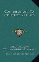 Contributions To Pediatrics V1 0548881804 Book Cover