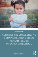 Addressing Challenging Behaviors and Mental Health Issues in Early Childhood 036719337X Book Cover