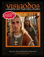 VISIGODOS: Conspiración, Traición y Muerte: Edición impresa en Castellano (Spanish Edition) B0DWDH1HFC Book Cover