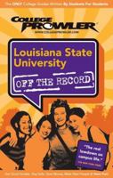 Louisiana State University - College Prowler Guide 1427400873 Book Cover