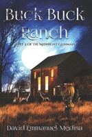 Buck Buck Ranch: Part 2 of The Midnight Gunman B0FL2LJQHL Book Cover