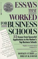 Essays That Worked for Business School: 35 Essays from Successful Applications to the Nation's Top Business Schools 0449905160 Book Cover