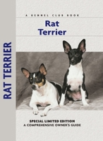 Rat Terrier: A Comprehensive Owner's Guide (Kennel Club Dog Breed Series) 1593783671 Book Cover