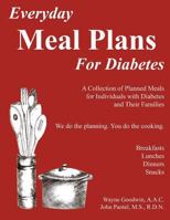 Everyday MEAL PLANS for Diabetes: A Collection of Planned Meals for Diabetics and their Families 1492285641 Book Cover