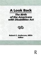 A Look Back: The Birth of the Americans with Disabilities Act 0789000075 Book Cover