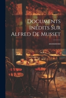 Documents Inédits Sur Alfred De Musset 1022177869 Book Cover