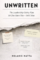Unwritten: The Leadership Entry Plan No One Gave You-Until Now B0GN5594RY Book Cover