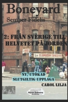 Boneyard Fr�n Sverige till Helvetet p� jorden: St�rre stil 1549918982 Book Cover