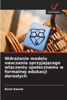 Wdrazanie modelu nauczania sprzyjajacego wlaczeniu spolecznemu w formalnej edukacji doroslych (Polish Edition) 6209666442 Book Cover