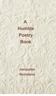 A Humble Poetry Book 1364822512 Book Cover