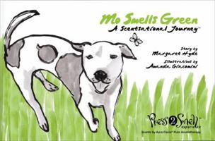 Mo Smells Green: A Scentsational Journey 0981625525 Book Cover