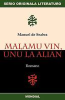 Malamu Vin, Unu La Alian 159569143X Book Cover