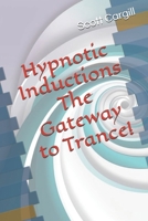 Hypnotic Inductions the Gateway to Trance B0F2T3LBJ2 Book Cover