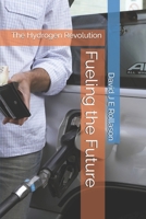 Fueling the Future: The Hydrogen Revolution B0DVPWLK69 Book Cover
