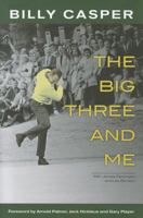 The Big Three and Me 1585716286 Book Cover
