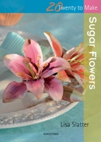 Sugar Flowers 1844486257 Book Cover