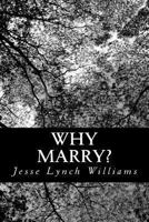 Why Marry? 1512272485 Book Cover